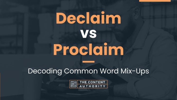 Declaim vs Proclaim: Decoding Common Word Mix-Ups