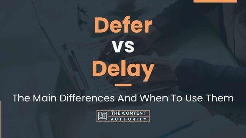 Defer vs Delay: The Main Differences And When To Use Them