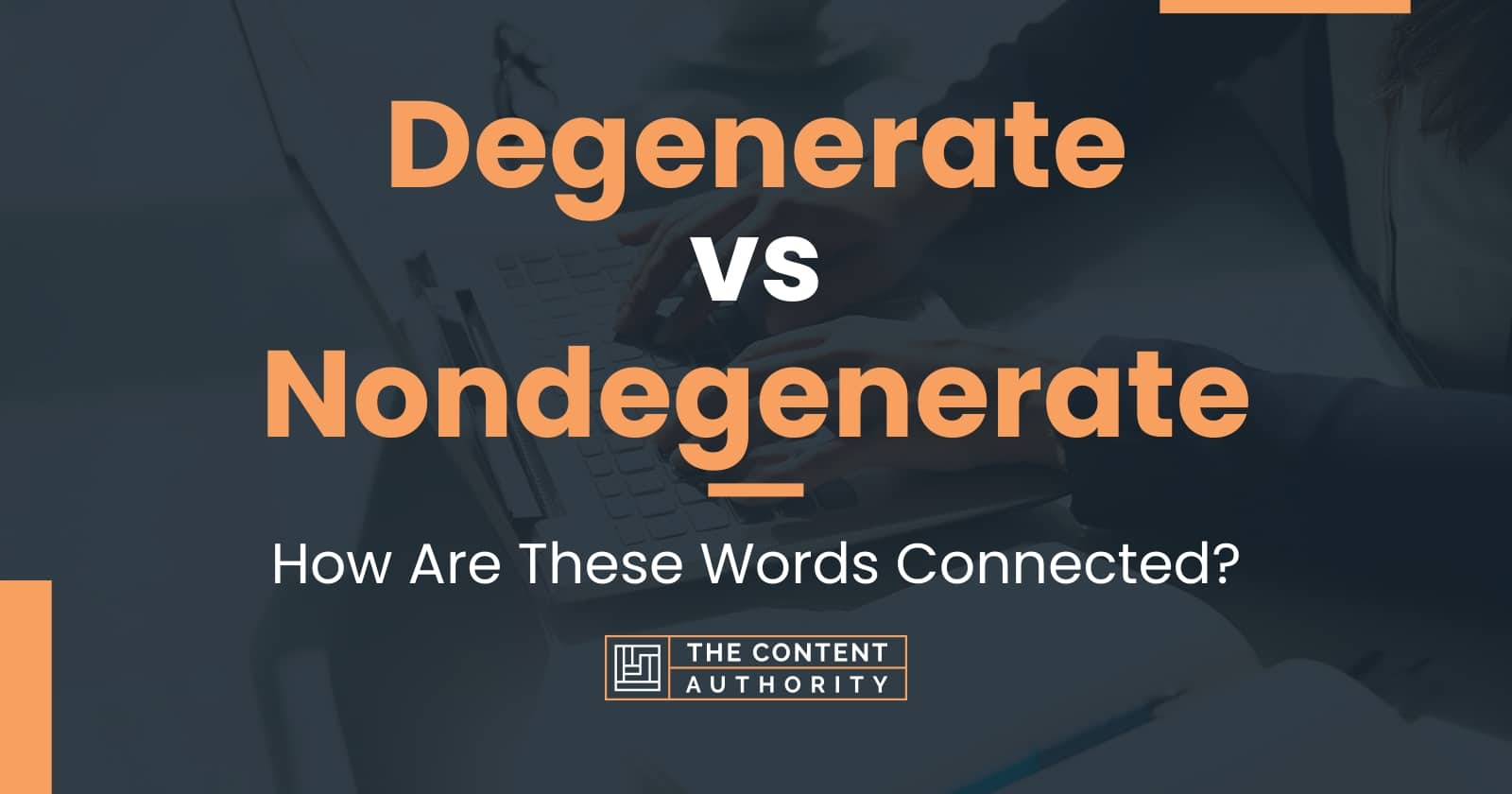 degenerate-vs-nondegenerate-how-are-these-words-connected