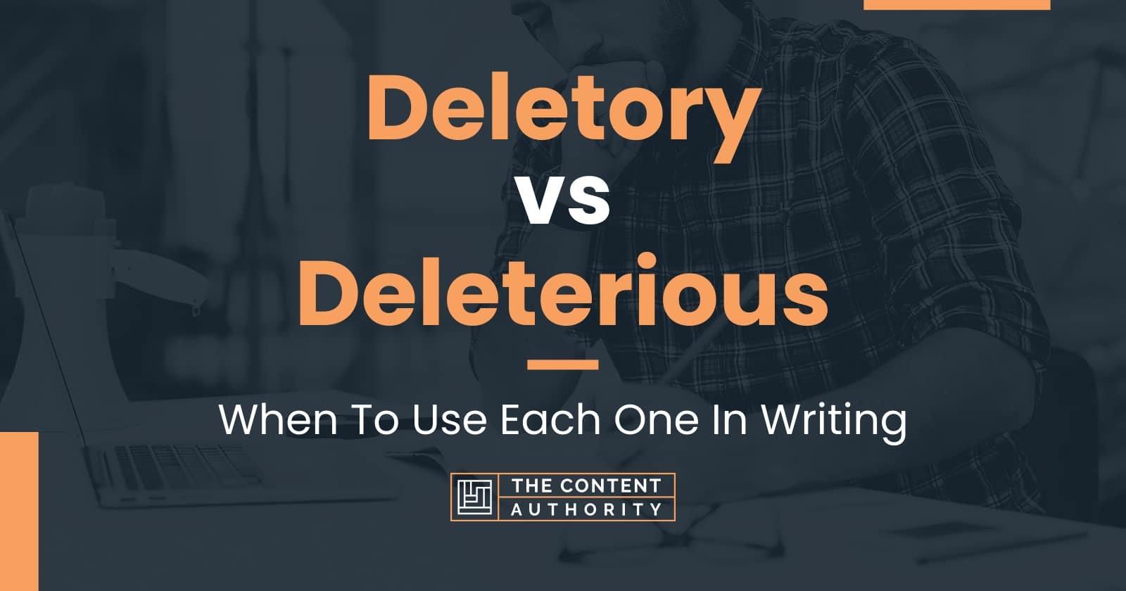 deletory-vs-deleterious-when-to-use-each-one-in-writing