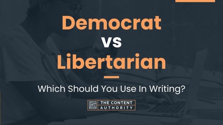 Democrat vs Libertarian: Which Should You Use In Writing?