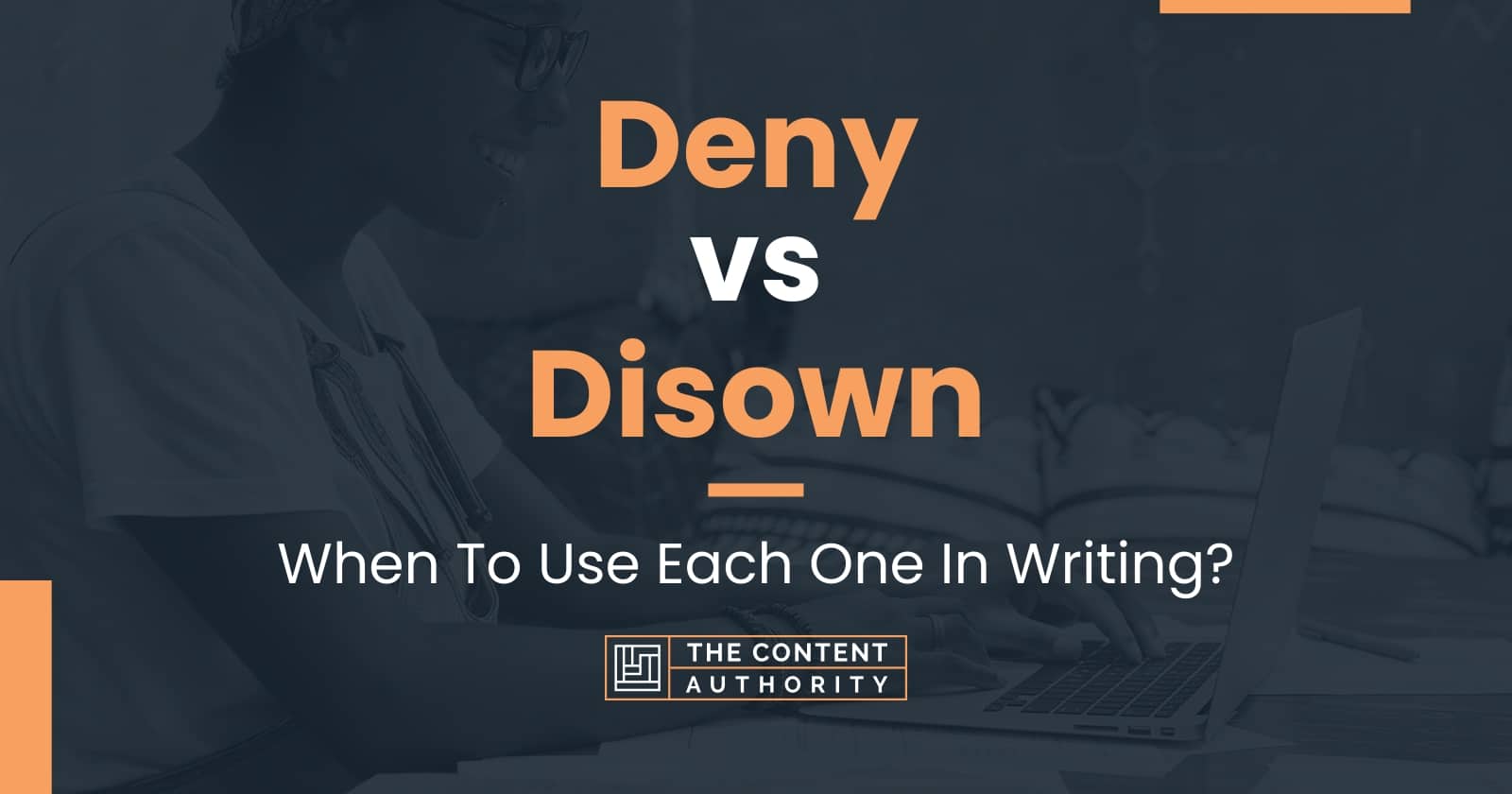 deny-vs-disown-when-to-use-each-one-in-writing