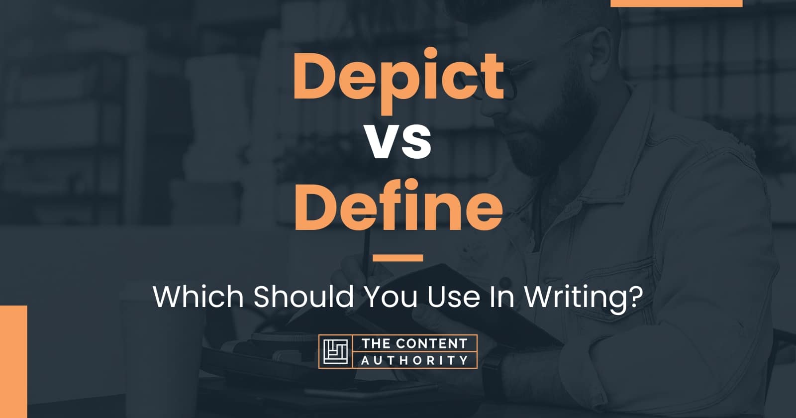 depict-vs-define-which-should-you-use-in-writing