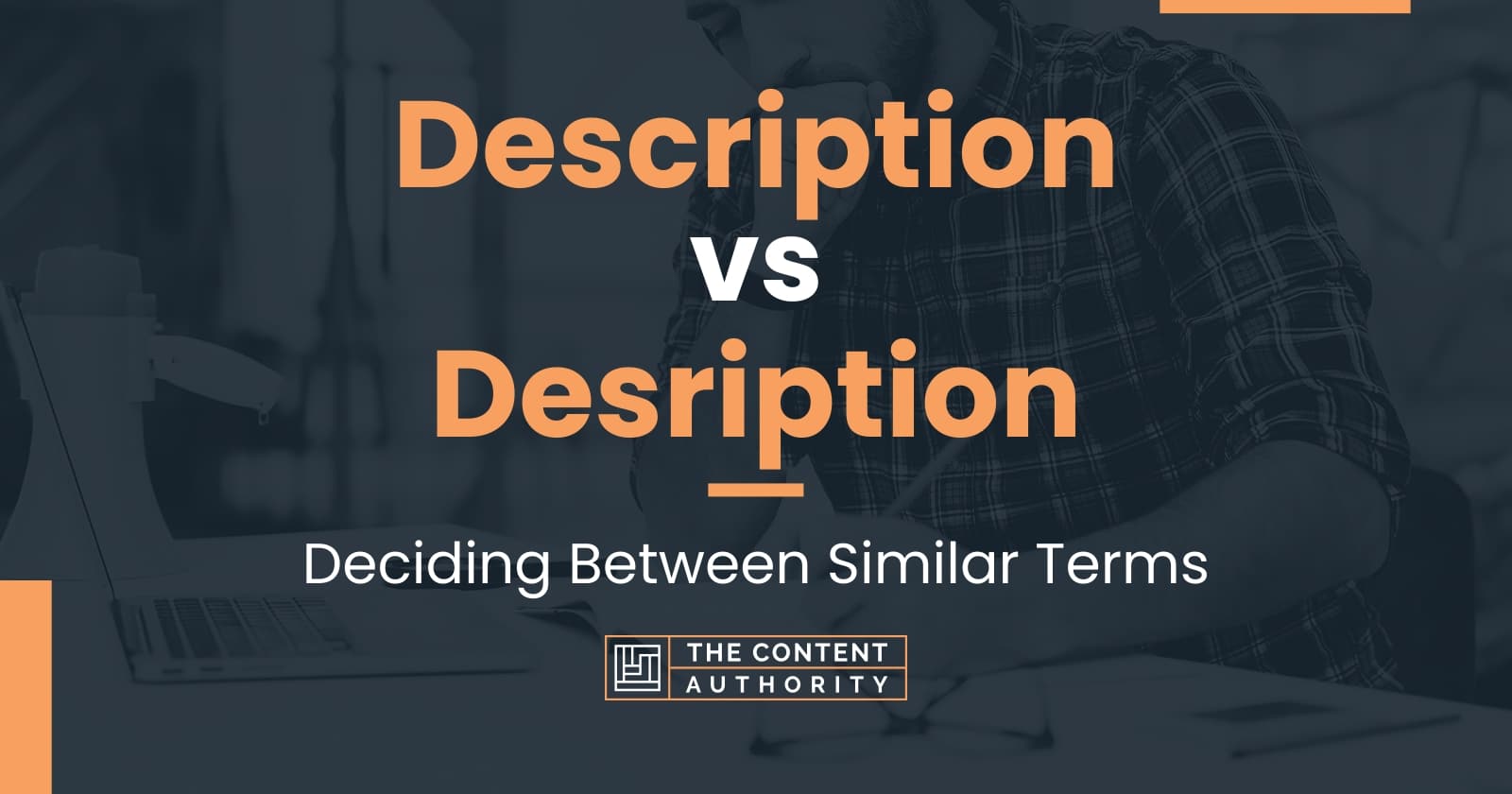 description-vs-desription-deciding-between-similar-terms