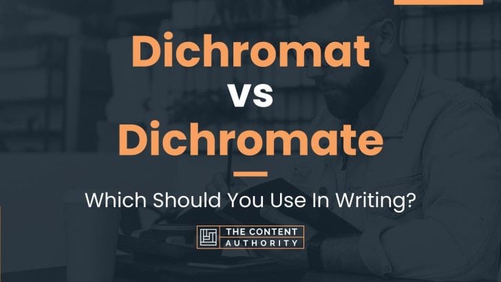 Dichromat vs Dichromate: Which Should You Use In Writing?