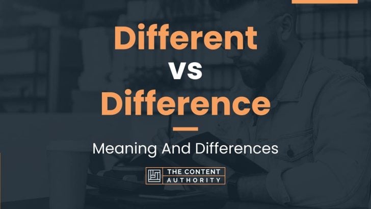 Different vs Difference: Meaning And Differences