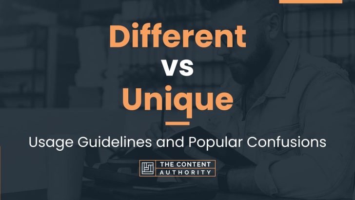 Different vs Unique: Usage Guidelines and Popular Confusions