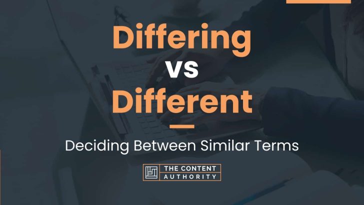 Differing vs Different: Deciding Between Similar Terms