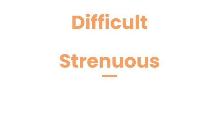 difficult-vs-strenuous-meaning-and-differences