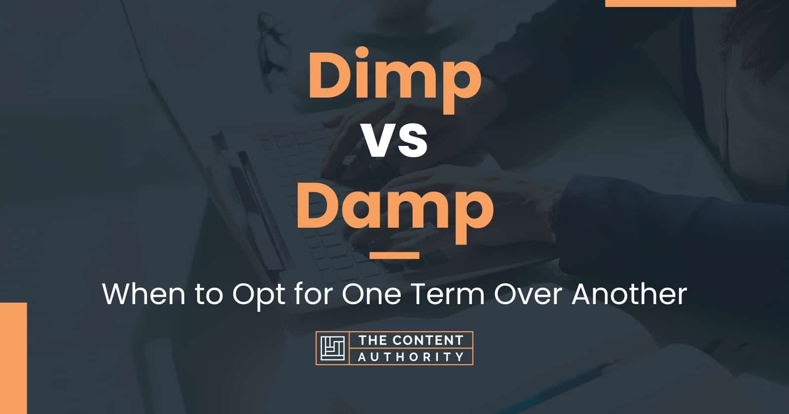 Dimp Vs Damp: When To Opt For One Term Over Another