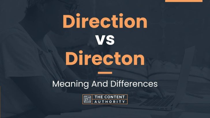 Direction vs Directon: Meaning And Differences