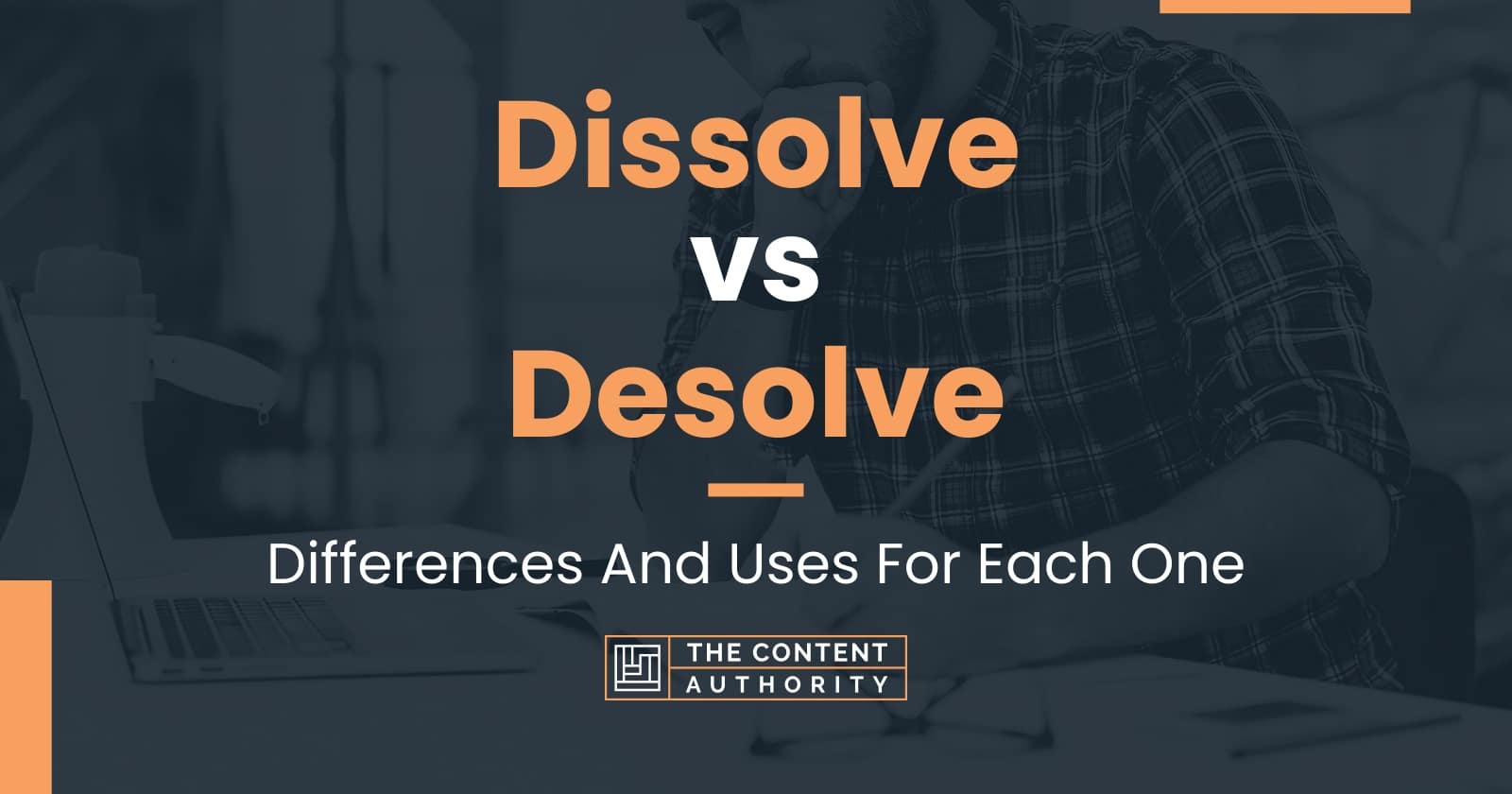 dissolve-vs-desolve-differences-and-uses-for-each-one