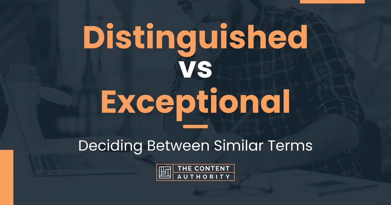 distinguished-vs-exceptional-deciding-between-similar-terms