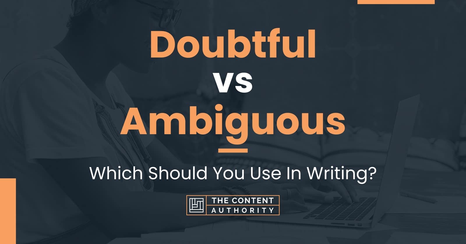 doubtful-vs-ambiguous-which-should-you-use-in-writing