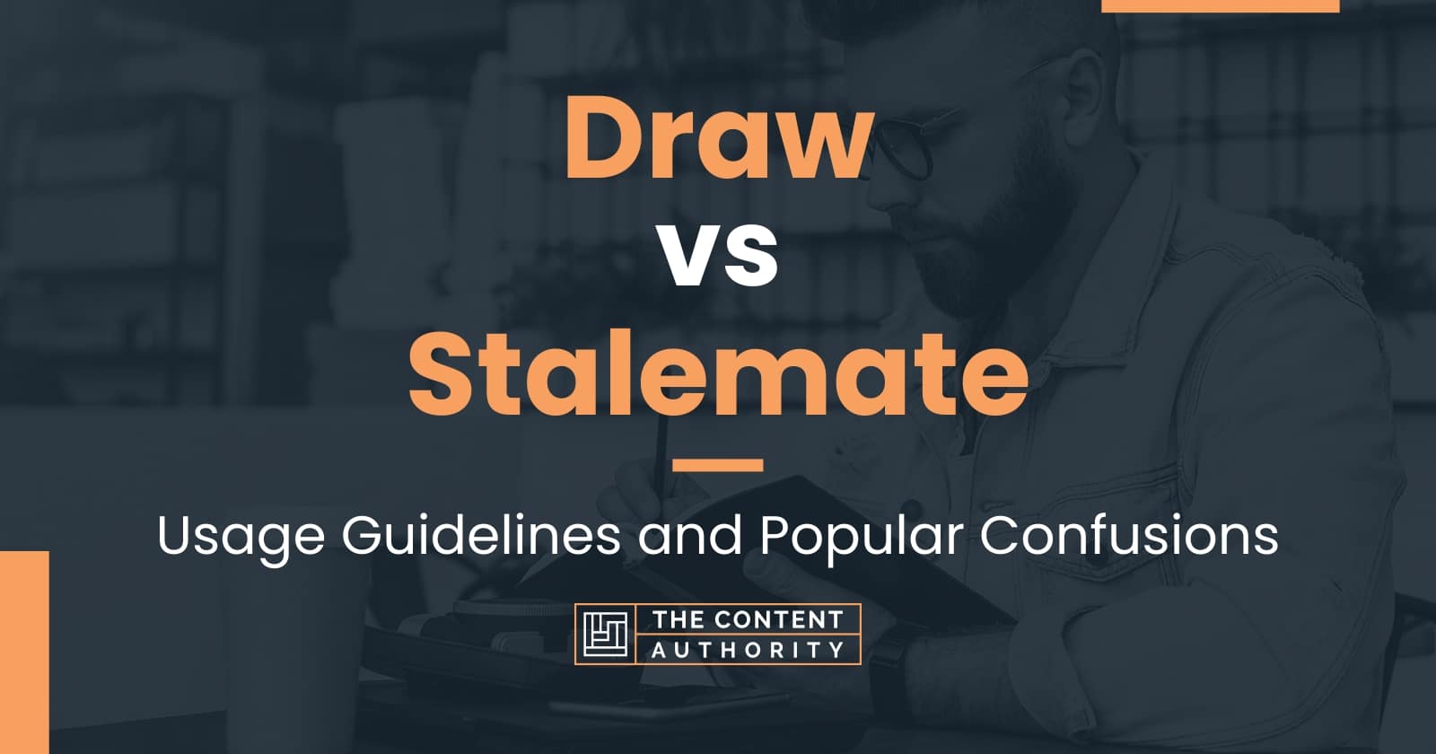 Draw vs Stalemate Usage Guidelines and Popular Confusions