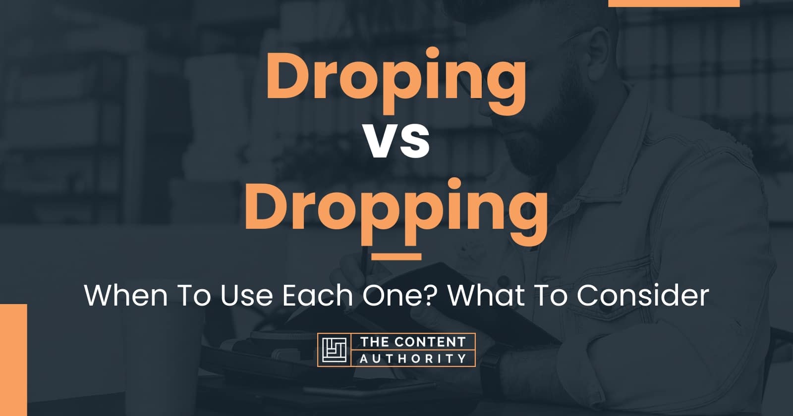 droping-vs-dropping-when-to-use-each-one-what-to-consider