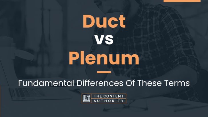 Duct vs Plenum: Fundamental Differences Of These Terms