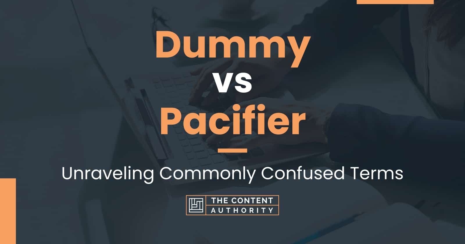 Dummy vs Pacifier: Unraveling Commonly Confused Terms