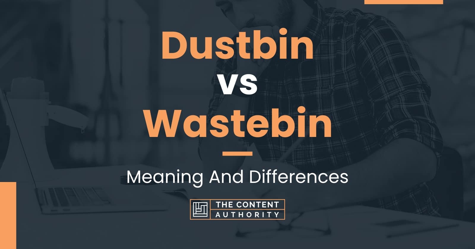 Dustbin vs Wastebin Meaning And Differences