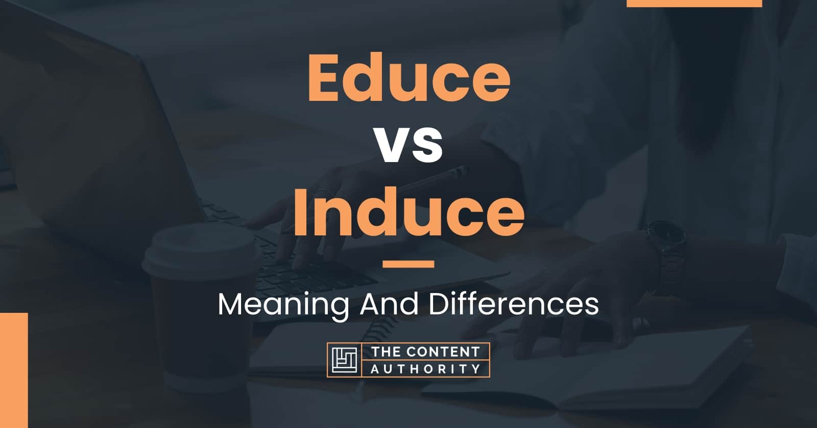 educe-vs-induce-meaning-and-differences