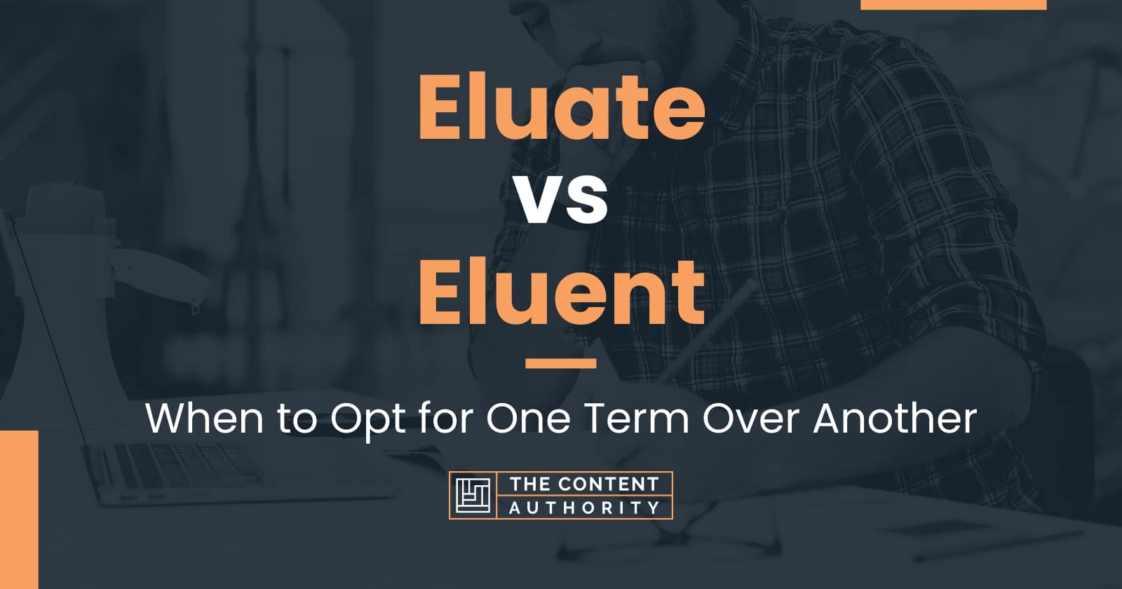 Eluate vs Eluent When to Opt for One Term Over Another