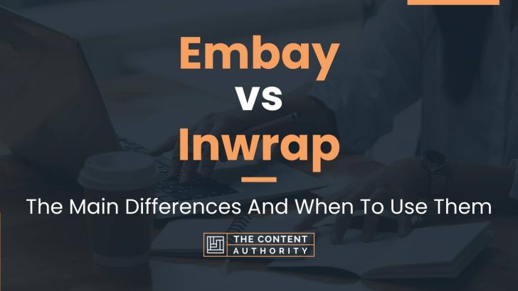 Embay vs Inwrap: The Main Differences And When To Use Them
