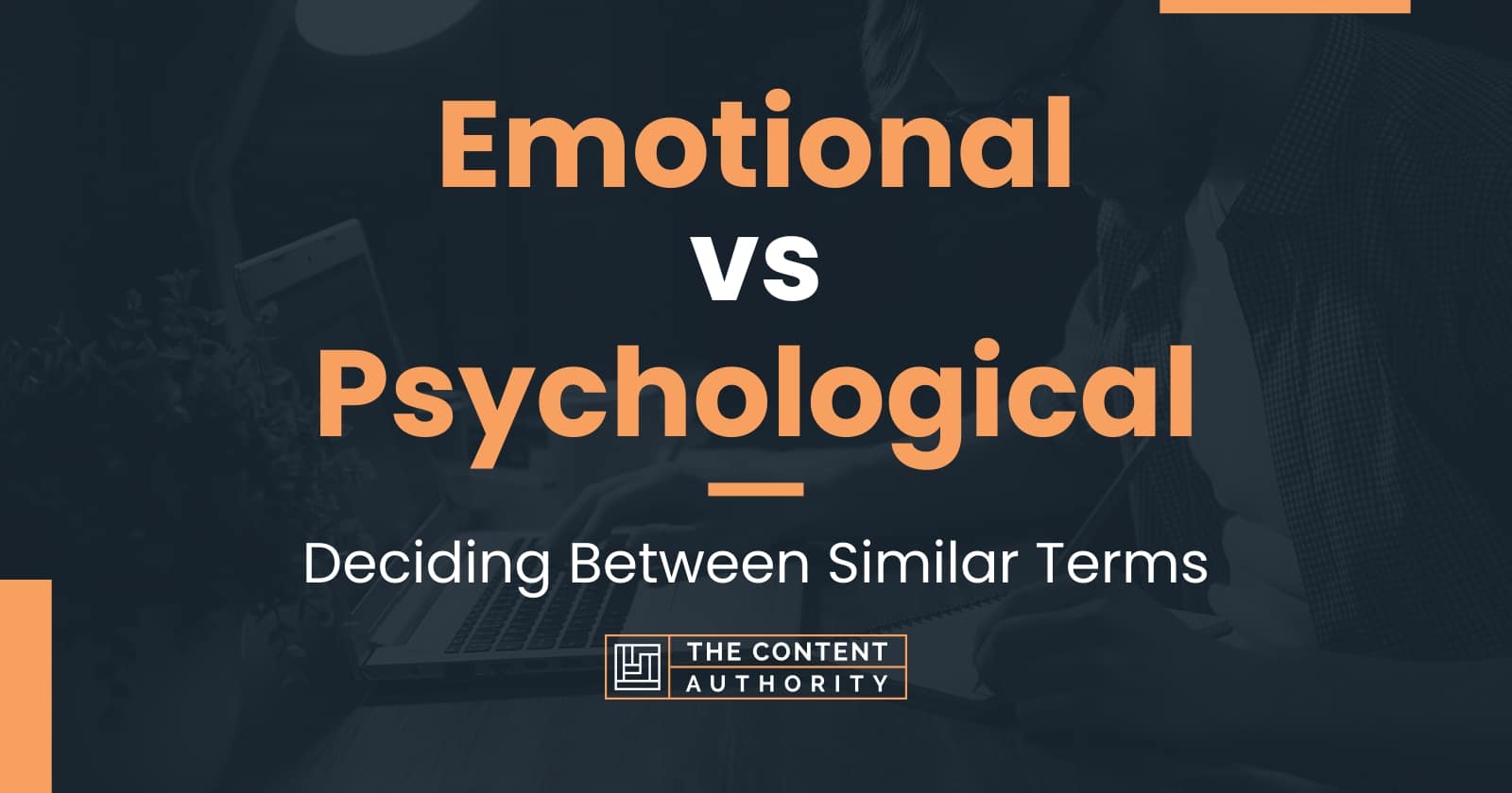 emotional-vs-psychological-deciding-between-similar-terms