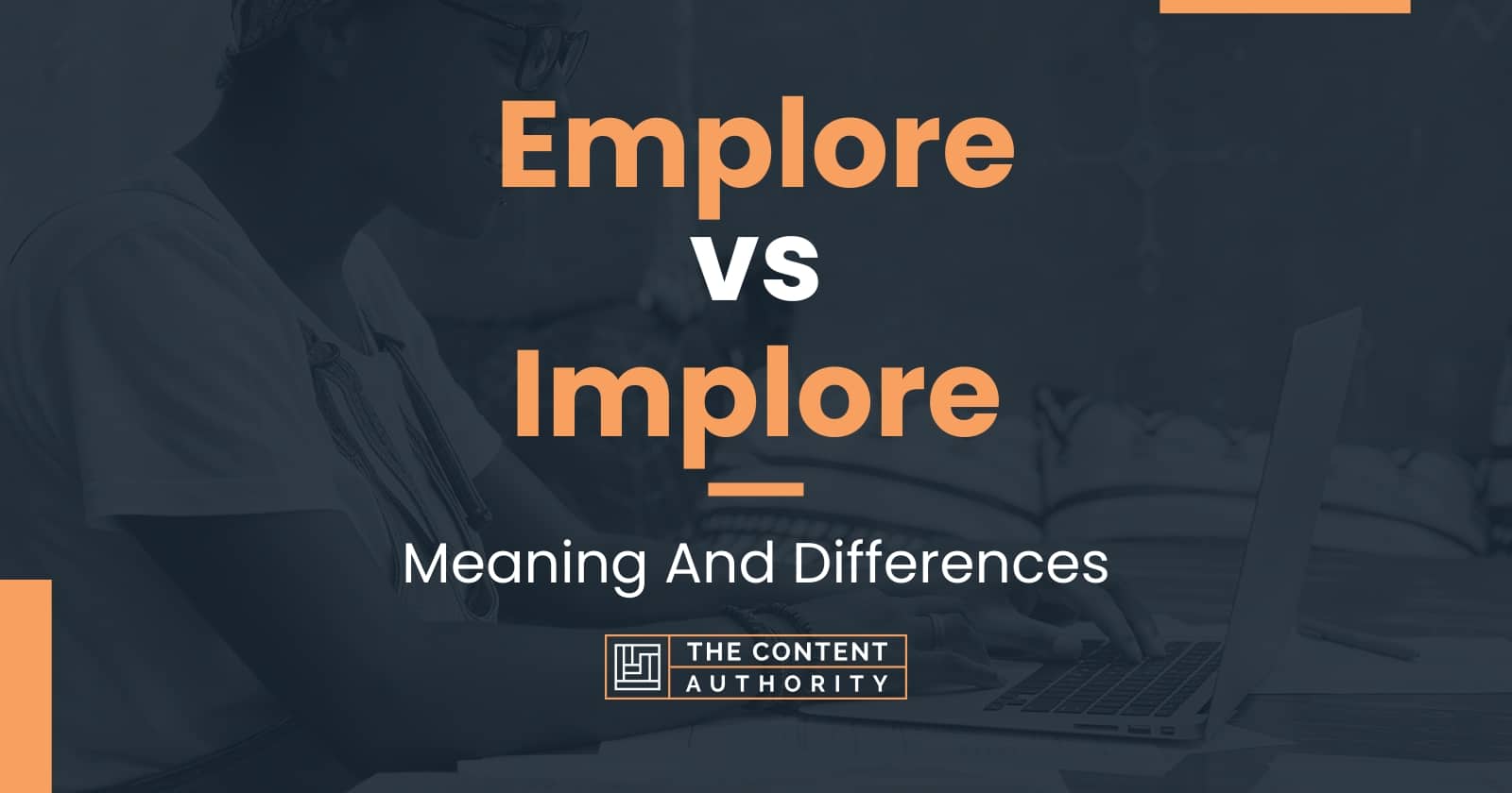 Emplore vs Implore: Meaning And Differences