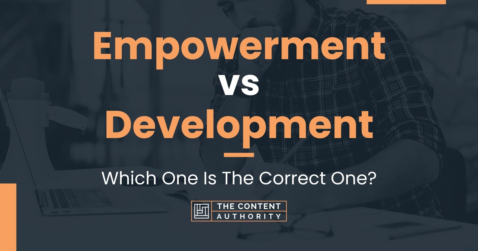 Empowerment vs Development: Which One Is The Correct One?