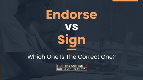 Endorse vs Sign: Which One Is The Correct One?