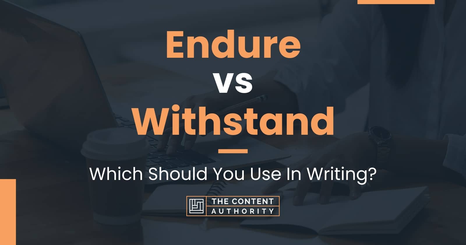 endure-vs-withstand-which-should-you-use-in-writing