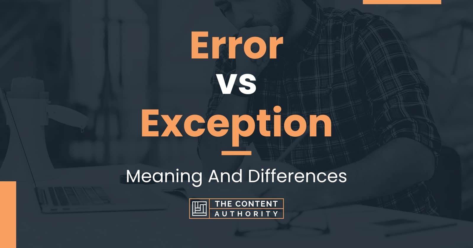 Error Vs Exception: Meaning And Differences