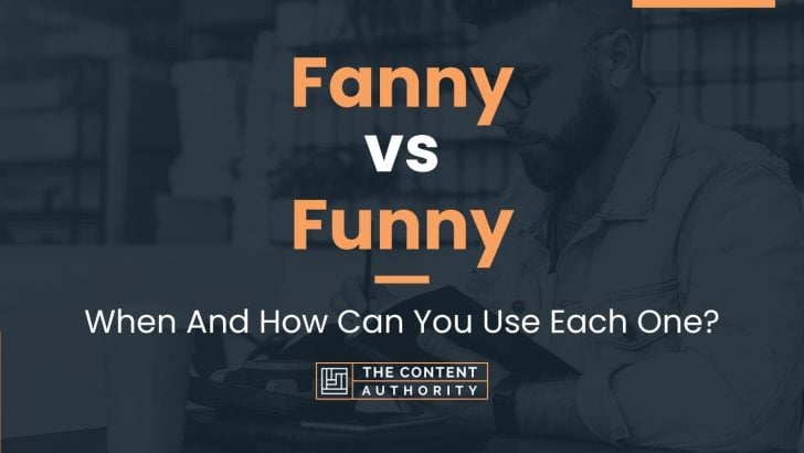 Fanny vs Funny: When And How Can You Use Each One?