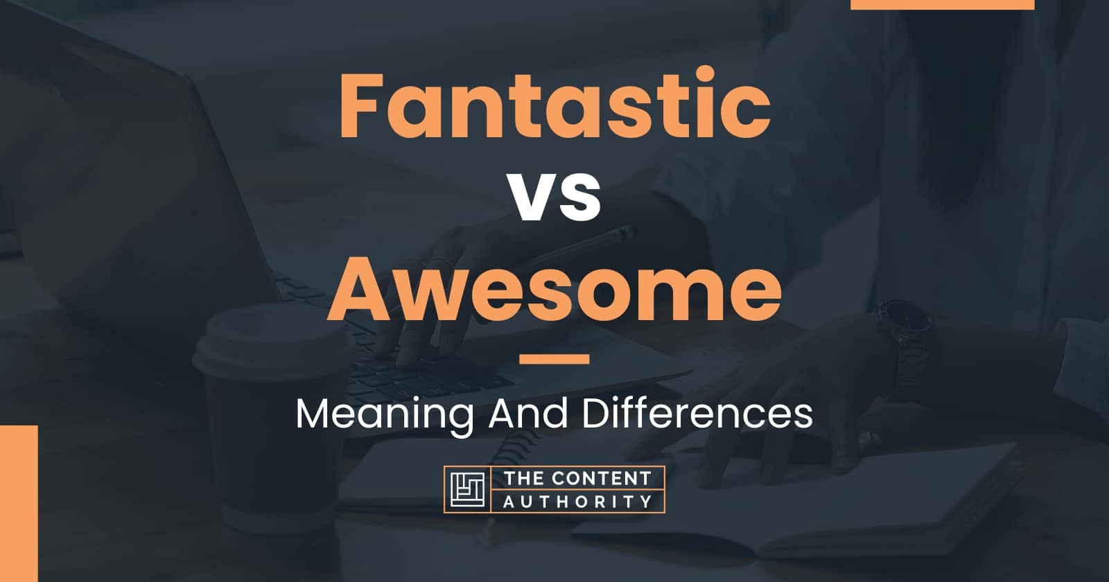 fantastic-vs-awesome-meaning-and-differences