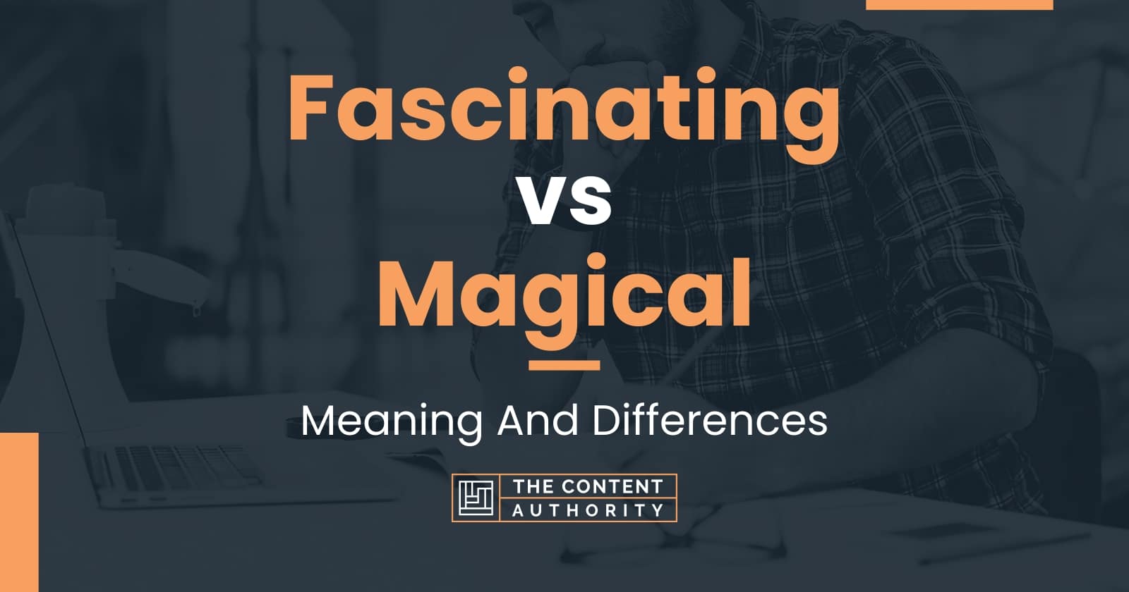 fascinating-vs-magical-meaning-and-differences