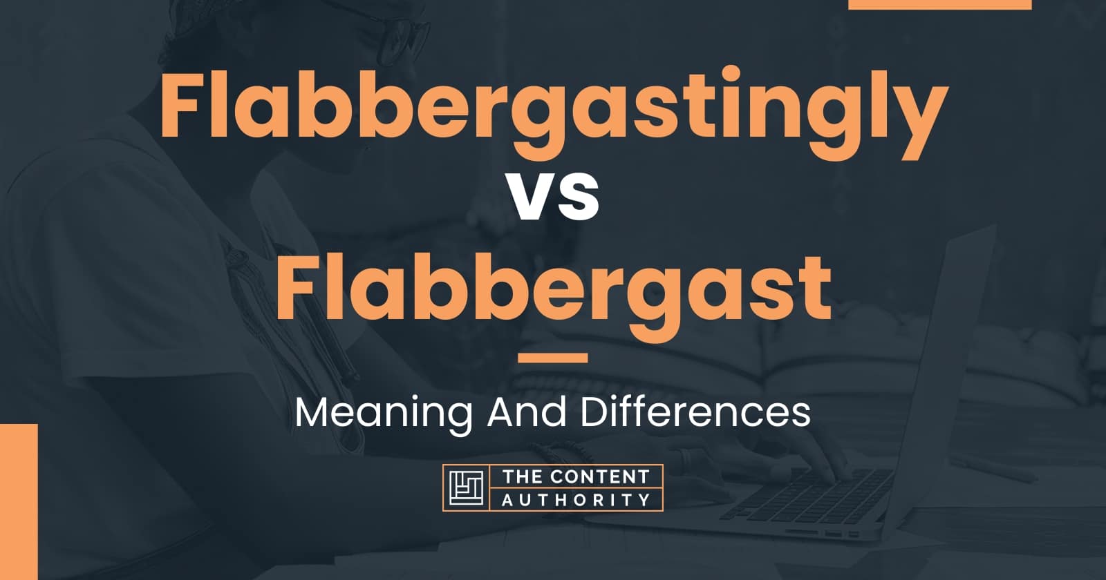 flabbergastingly-vs-flabbergast-meaning-and-differences