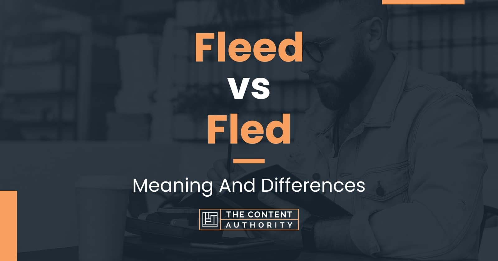 fleed-vs-fled-meaning-and-differences