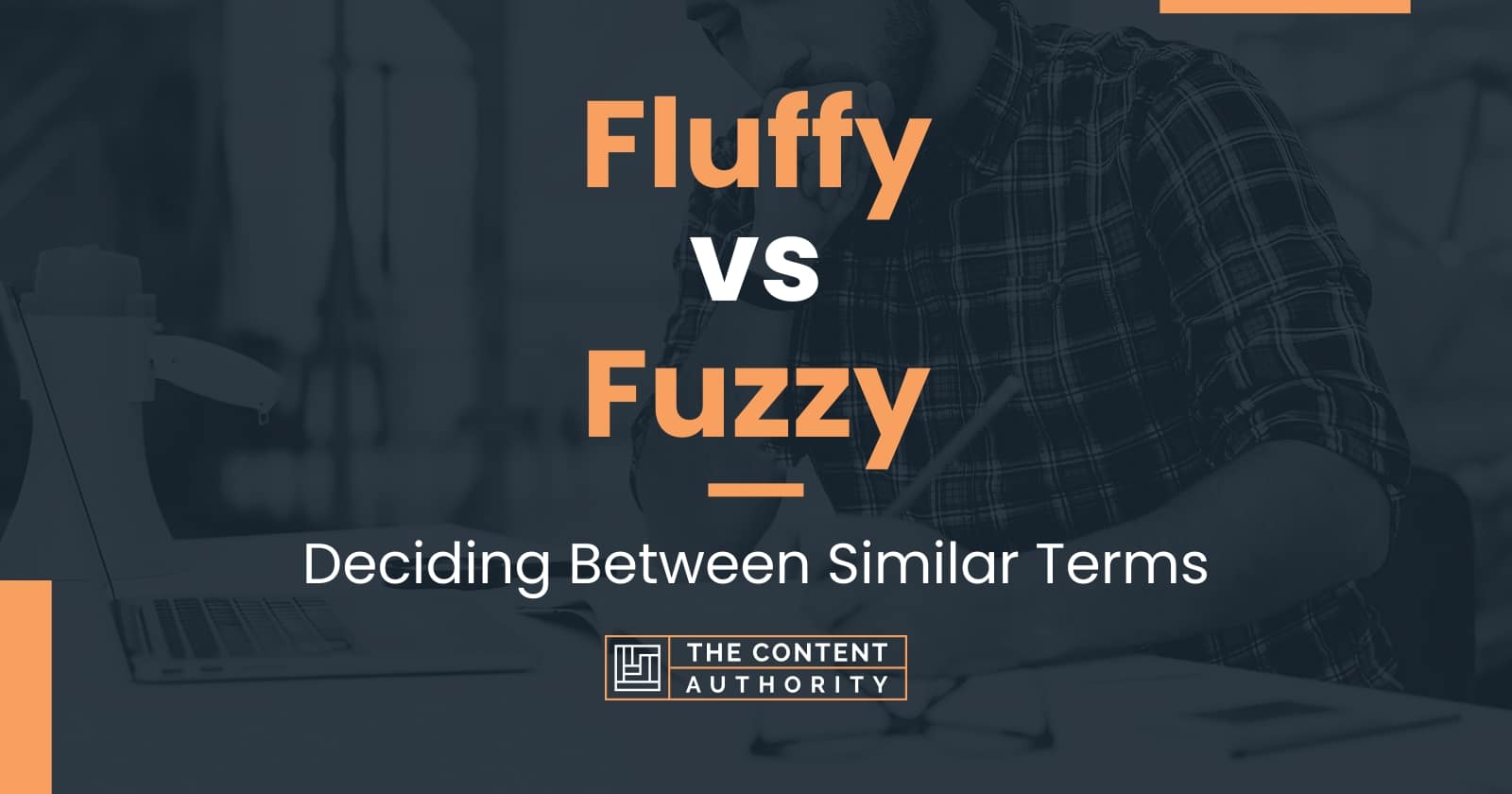 fluffy-vs-fuzzy-deciding-between-similar-terms