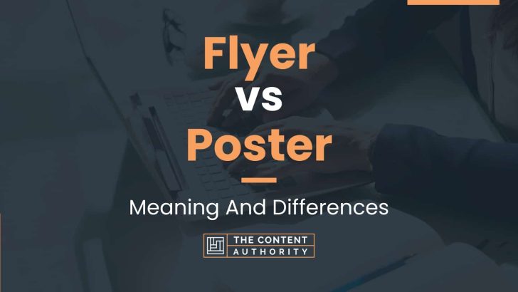 Flyer vs Poster: Meaning And Differences