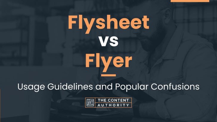 Flysheet vs Flyer: Usage Guidelines and Popular Confusions