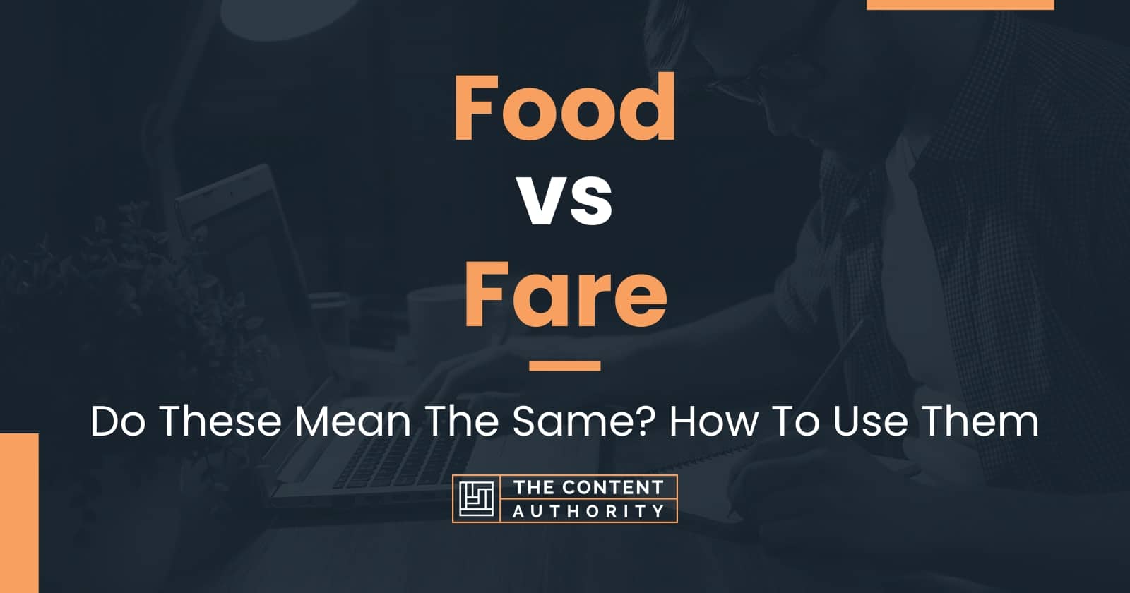 Food vs Fare Do These Mean The Same? How To Use Them