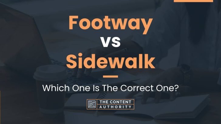 Footway vs Sidewalk: Which One Is The Correct One?