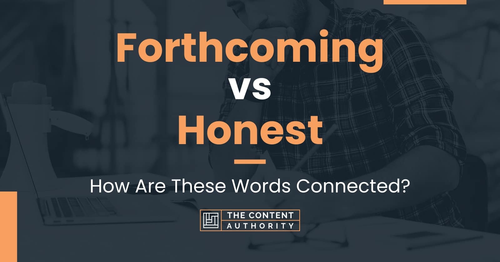 forthcoming-vs-honest-how-are-these-words-connected