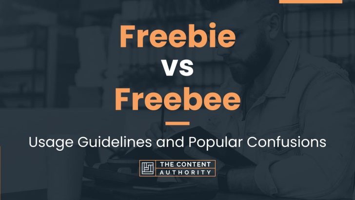 Freebie vs Freebee: Usage Guidelines and Popular Confusions