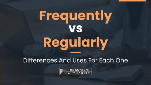 Frequently vs Regularly: Differences And Uses For Each One