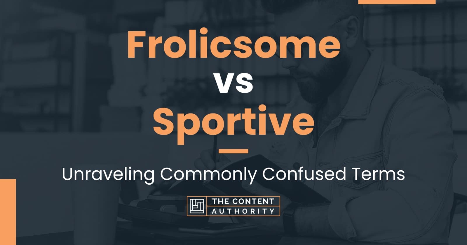 frolicsome-vs-sportive-unraveling-commonly-confused-terms