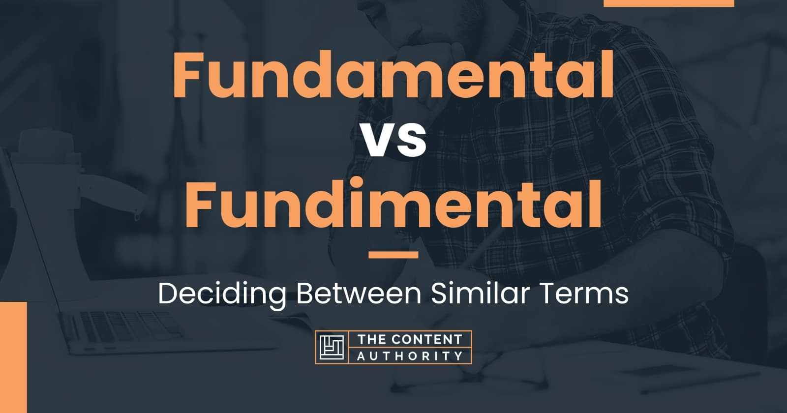 Fundamental vs Fundimental: Deciding Between Similar Terms