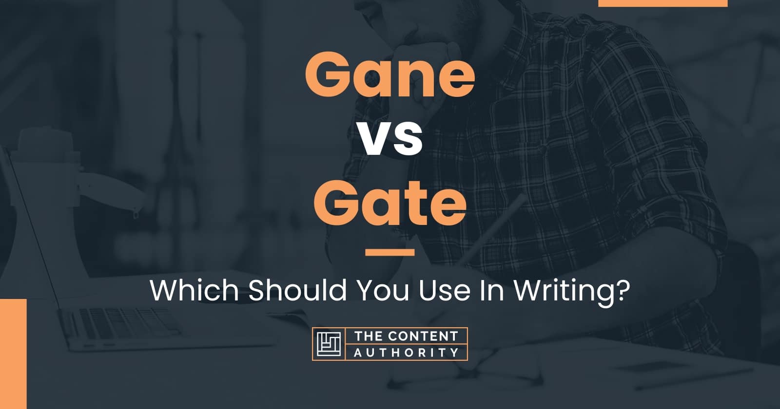 Gane vs Gate: Which Should You Use In Writing?