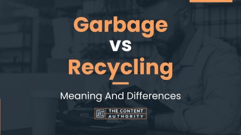 Garbage vs Recycling: Meaning And Differences