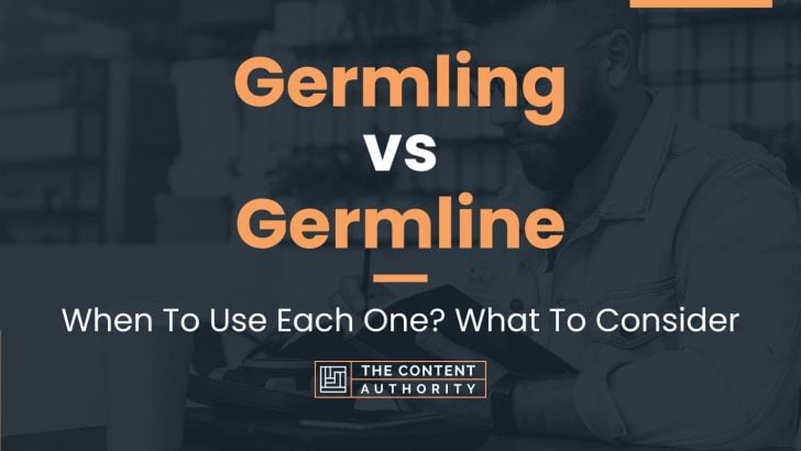 Germling vs Germline: When To Use Each One? What To Consider